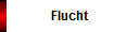 Flucht